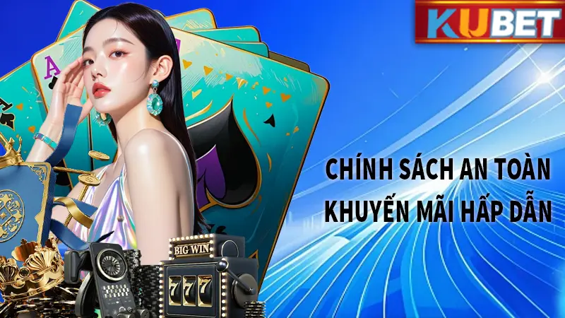 Chính sách an toàn tiện lợi