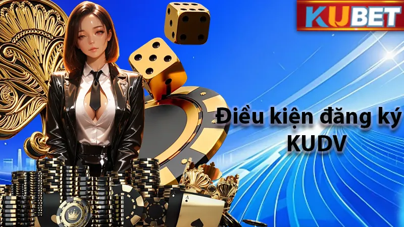 Điều kiện kiên quyết để có thể đăng ký KUDV thành công