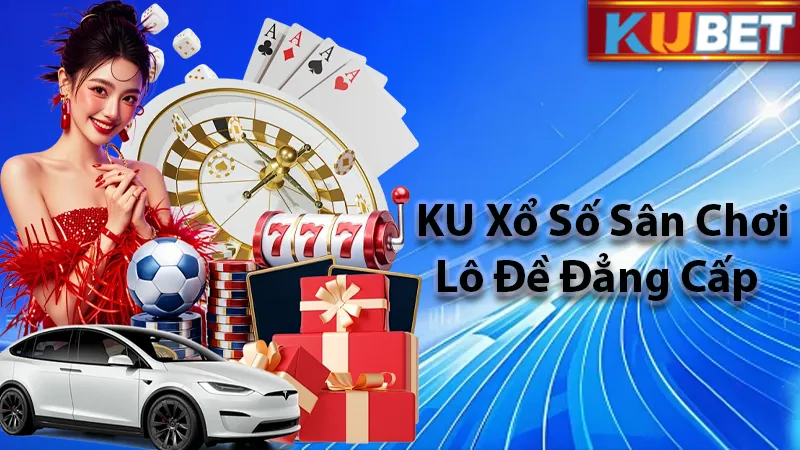 Khám phá sảnh Ku xổ số đỉnh cao bậc nhất tại KUDV