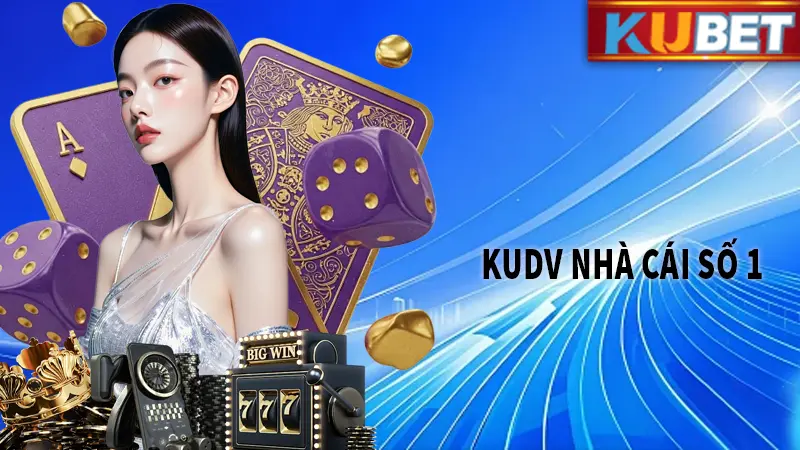 KUDV nhà cái đẳng cấp