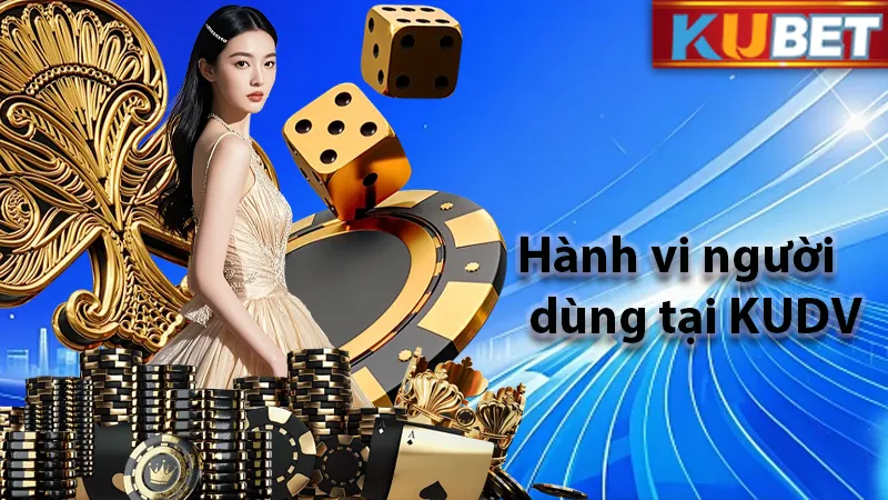 Hành vi và thái độ của hội viên cũng được nêu rõ ở điều khoản điều kiện